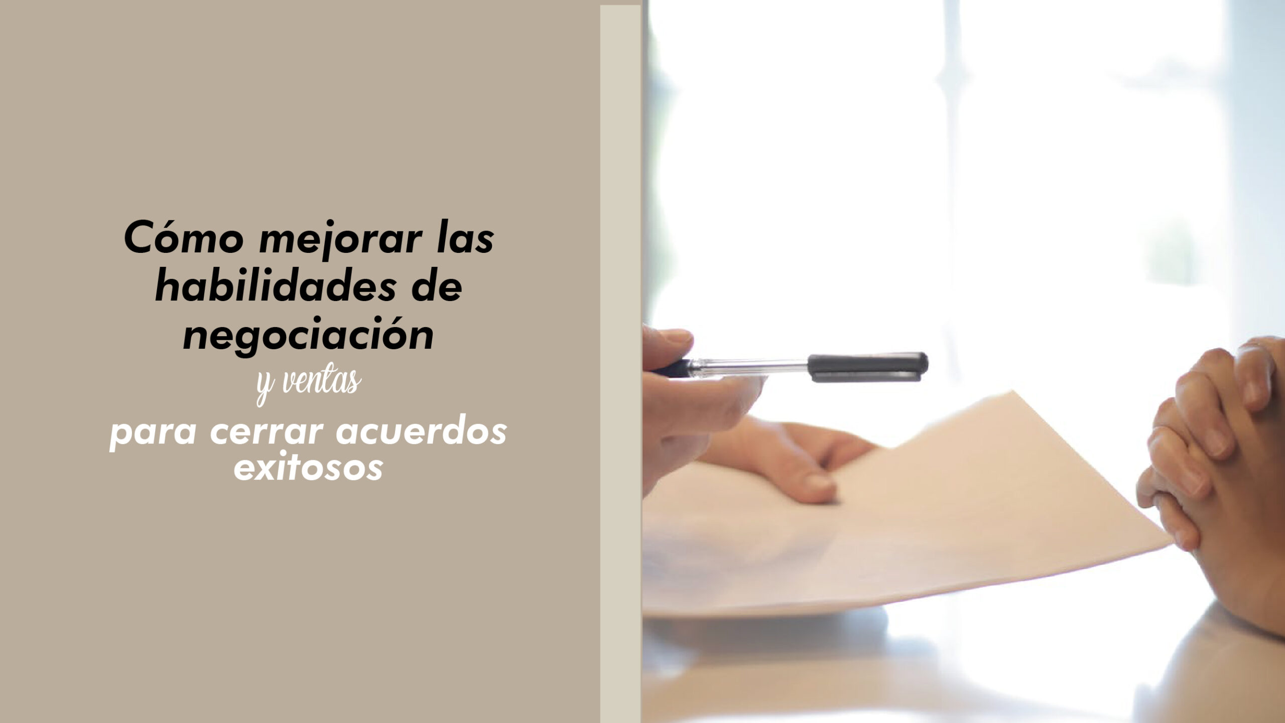 Cómo mejorar las habilidades de negociación y ventas para cerrar acuerdos exitosos