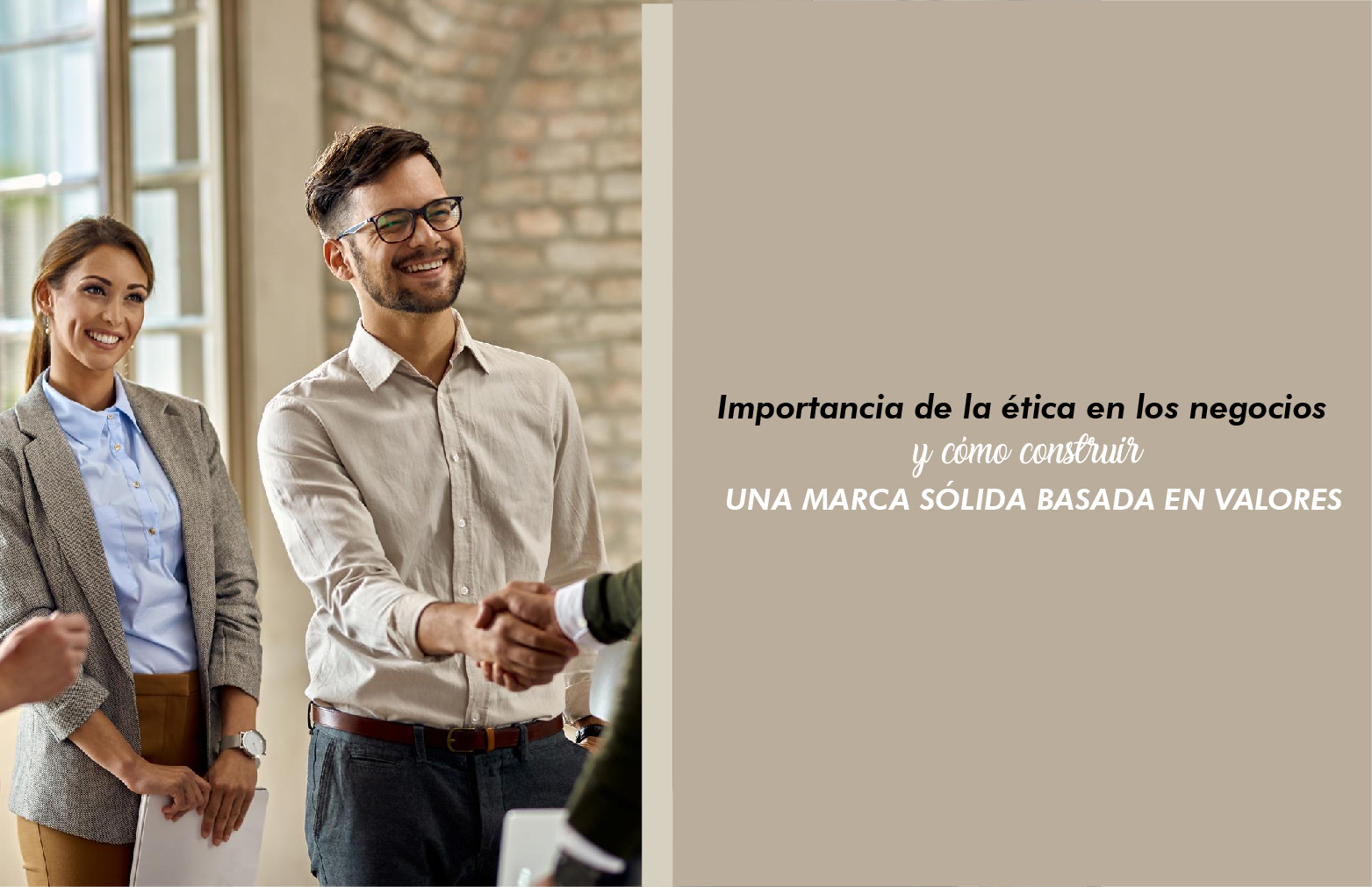 Importancia de la ética en los negocios y cómo construir una marca sólida basada en valores